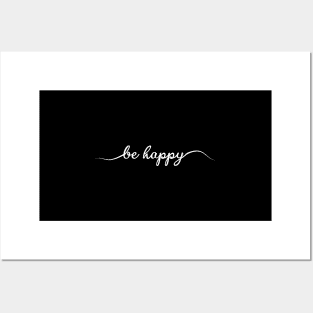 Be Happy Positive Script Cool Inspirational Message Posters and Art